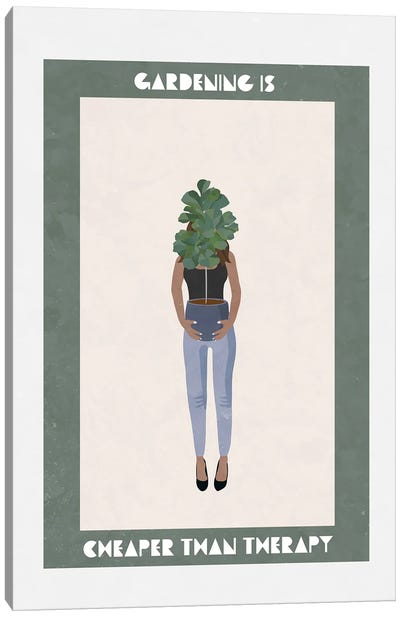 Gardening Is Cheaper Than Therapy Canvas Art Print - Sarah Manovski