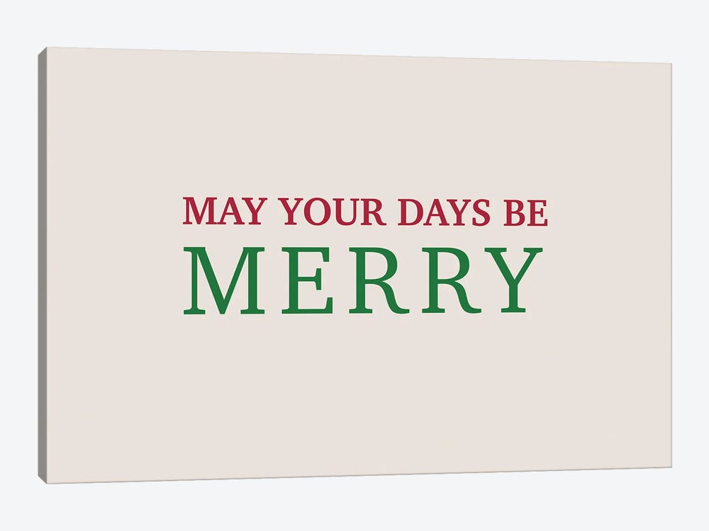 May Your Days Be Merry by Angela Nickeas 1-piece Canvas Print