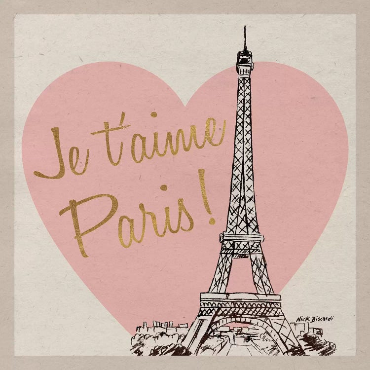 Je T'Aime Paris! by Nicholas Biscardi wall art