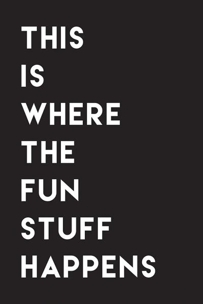 This Is Where The Fun Stuff Happens Classic by Nicole Basque canvas print