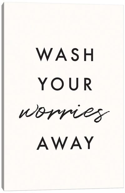 Wash Your Worries Away Canvas Art Print - Nicole Basque