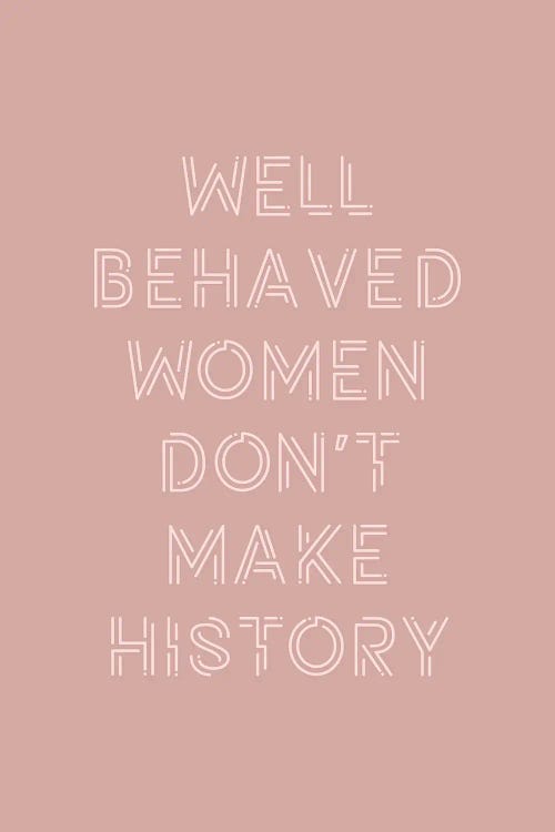 Well Behaved Women