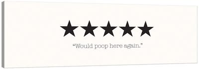 Would Poop Here Again Canvas Art Print - Minimalist Quotes