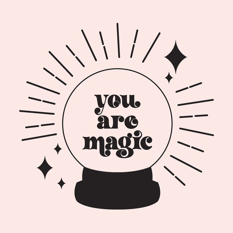 You Are Magic