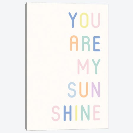 You Are My Sunshine Canvas Print #NBQ127} by Nicole Basque Art Print