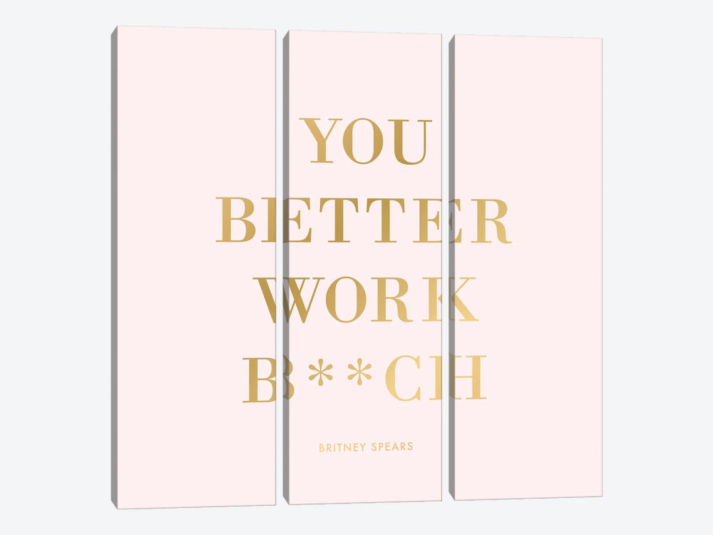 You Better Work Square by Nicole Basque 3-piece Art Print