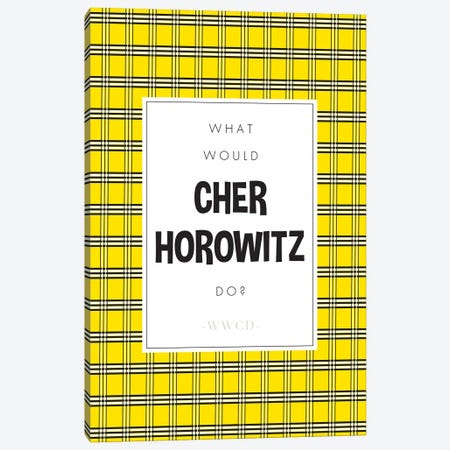 What Would Cher Horowitz Do Canvas Print #NBQ164} by Nicole Basque Canvas Print
