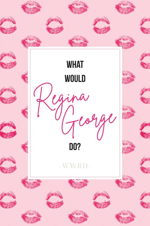 What Would Regina George Do