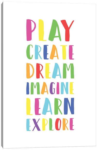 Bright Play Create Learn Canvas Art Print - Dreams Art