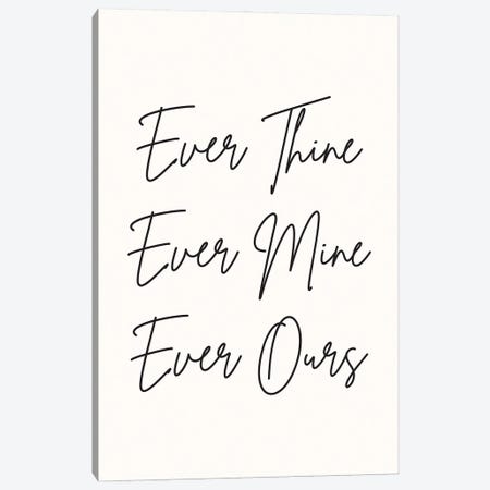 Ever Thine Ever Mine Ever Ours Canvas Print #NBQ30} by Nicole Basque Canvas Print