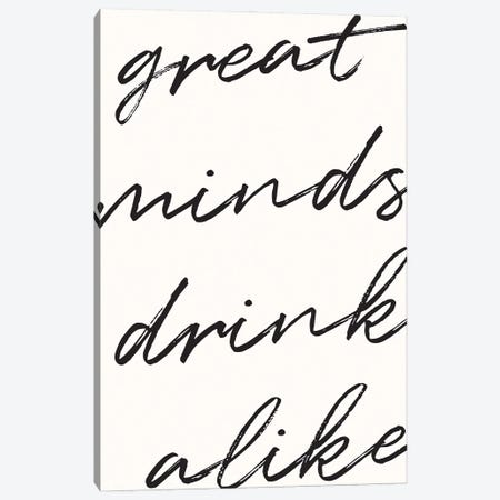Great Minds Drink Alike Canvas Print #NBQ36} by Nicole Basque Canvas Artwork