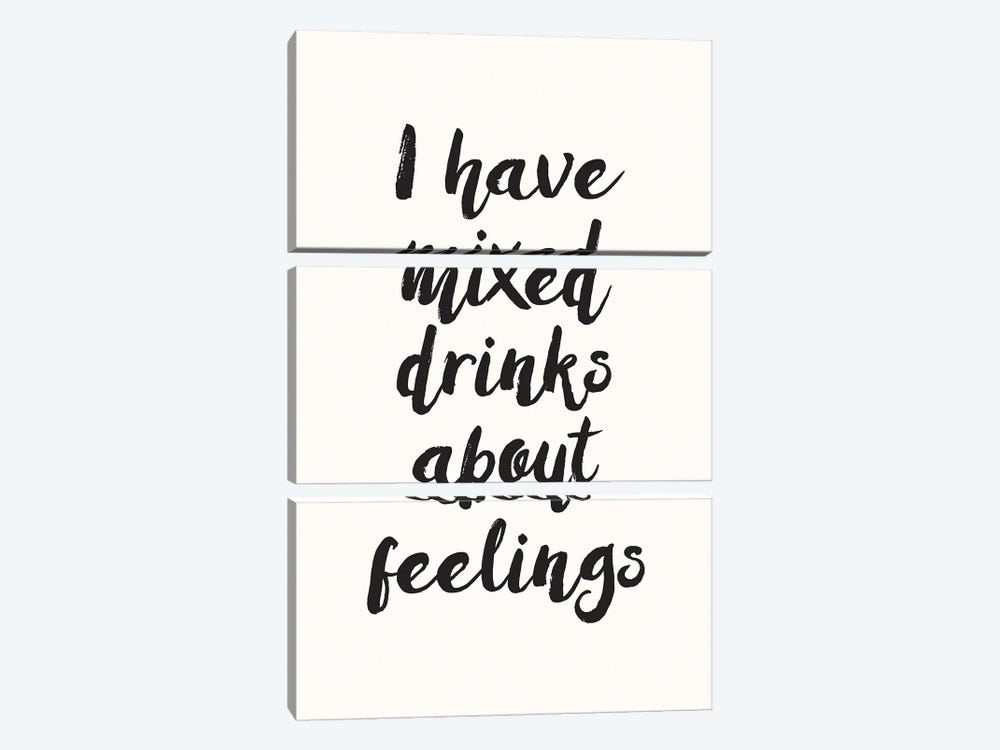 I Have Mixed Drinks About Feelings by Nicole Basque 3-piece Art Print