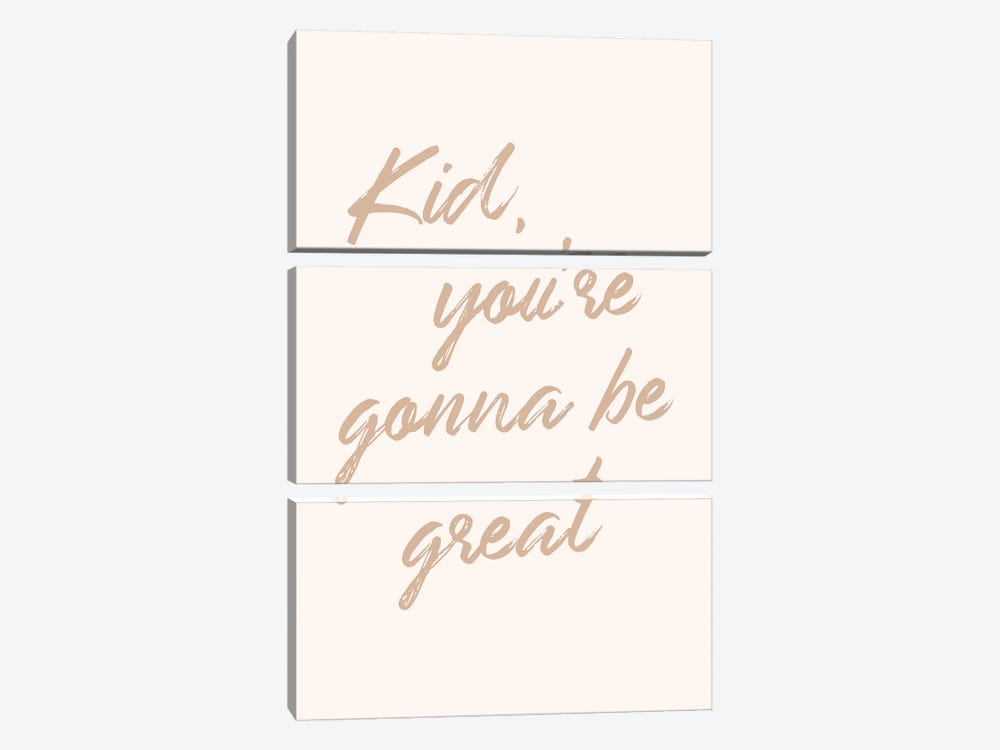 Kid, You're Gonna Be Great by Nicole Basque 3-piece Canvas Art Print