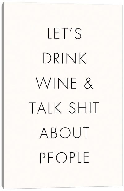 Let's Drink Wine Canvas Art Print - Funny Typography Art