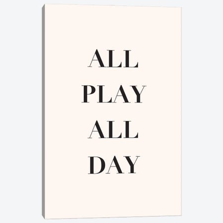 All Play All Day Canvas Print #NBQ5} by Nicole Basque Canvas Print