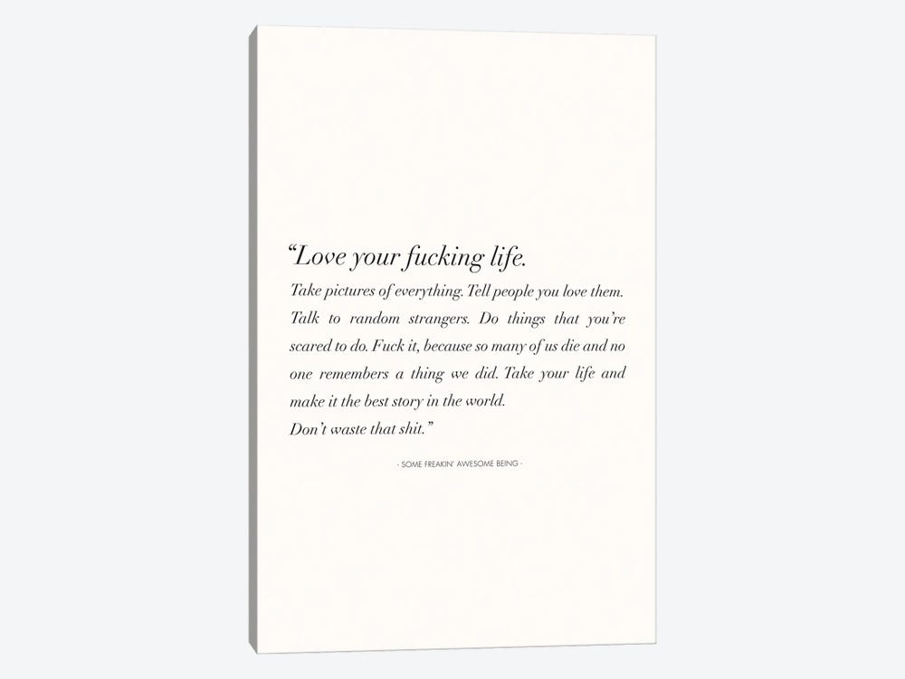 Love Your Fucking Life by Nicole Basque 1-piece Canvas Art