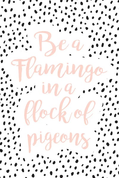 Uniqueness: Be A Flamingo by Nicole Basque