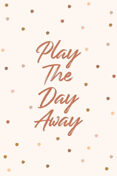 Play The Day Away