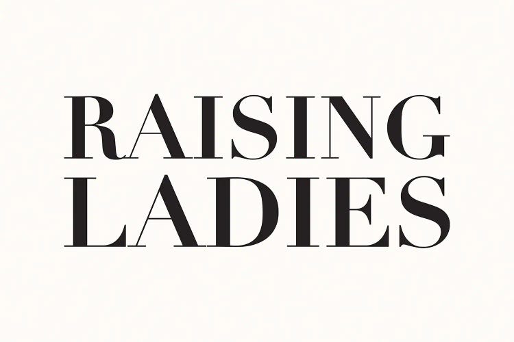 Raising Ladies