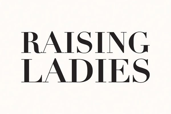 Nicole Basque: Raising Ladies by Nicole Basque