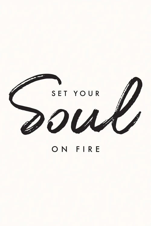 Set Your Soul On Fire by Nicole Basque wall art
