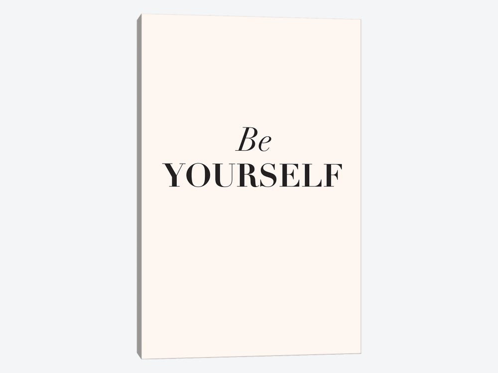 Be Yourself by Nicole Basque 1-piece Art Print