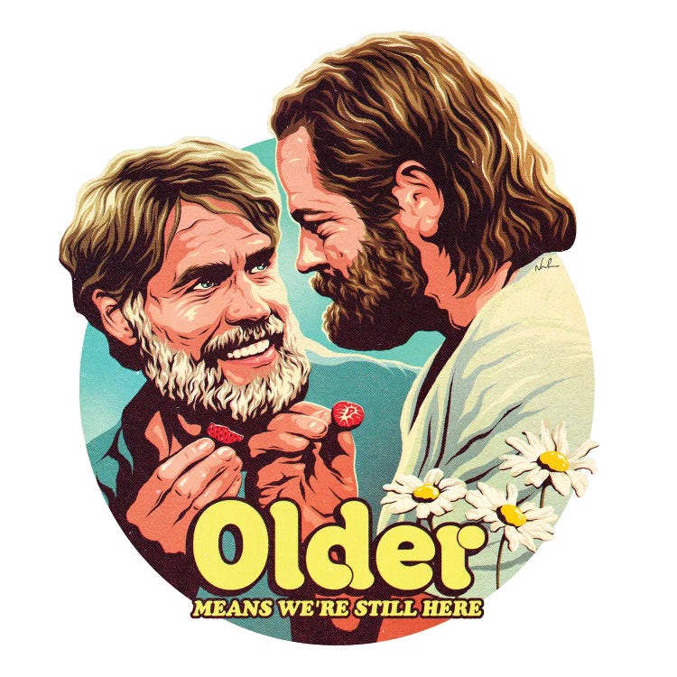 Older Means We're Still Here by Nordacious wall art