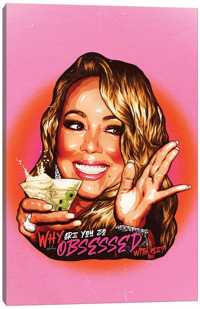 Why Are You So Obsessed With Me Canvas Art Print - Mariah Carey