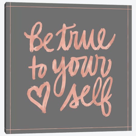 Be True Canvas Print #NDD13} by Noonday Design Canvas Art