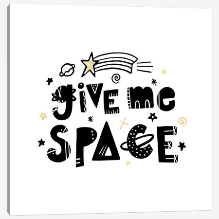 Give Me Space I Canvas Print #NDD40} by Noonday Design Art Print
