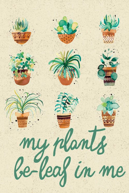 My Plants Believe In Me