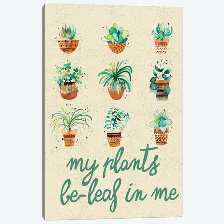 My Plants Believe In Me Canvas Print #NDE184} by Ninola Design Canvas Art Print