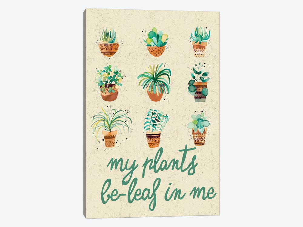 My Plants Believe In Me by Ninola Design 1-piece Art Print