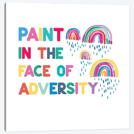Paint In The Face Adversity Rainbows Canvas Print #NDE185} by Ninola Design Art Print