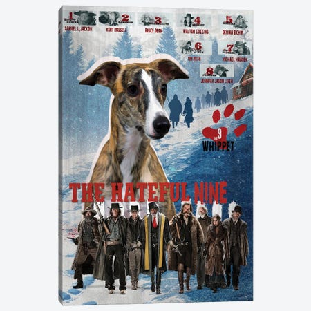 Whippet The Hateful Nine Canvas Print #NDG1984} by Nobility Dogs Canvas Print