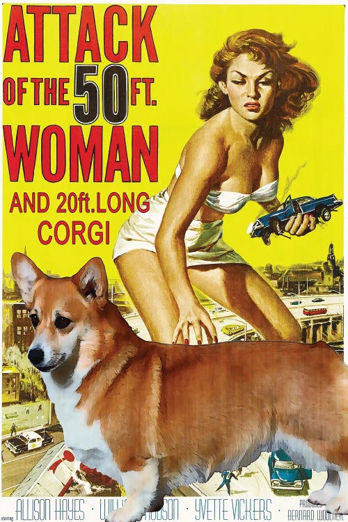 Attack Of The 50 Foot Woman And 20 Foot Long Corgi