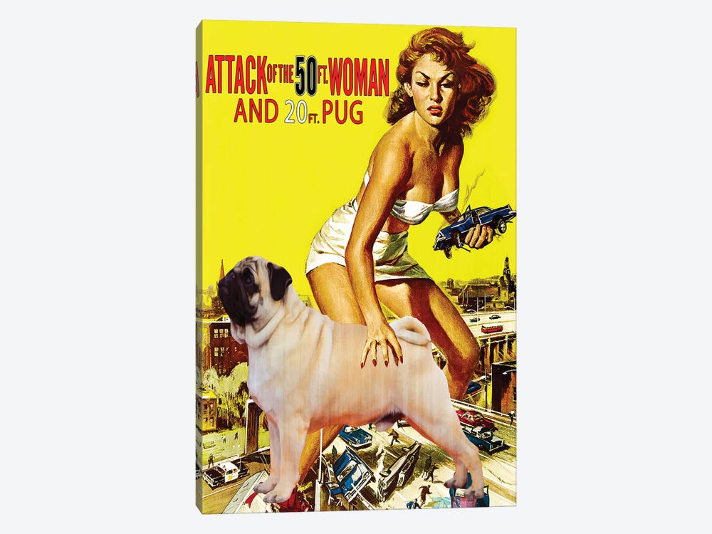 Pug Attack Of The 50Ft Woman by Nobility Dogs 1-piece Canvas Art Print