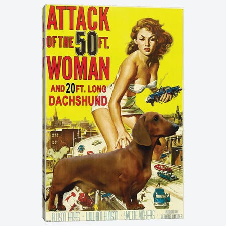 Dachshund Attack Of The 50Ft Woman Canvas Print #NDG2} by Nobility Dogs Art Print
