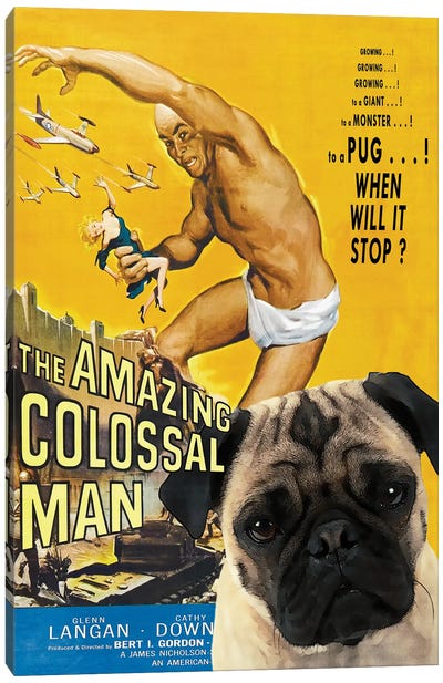 Pug The Amazing Colossal Man Canvas Art Print - Vintage Movie Posters
