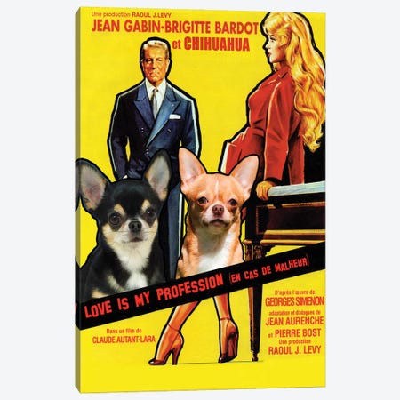 Chihuahua Love Is My Profession Movie Canvas Print #NDG358} by Nobility Dogs Canvas Wall Art