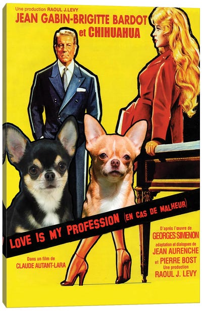 Chihuahua Love Is My Profession Movie Canvas Art Print - Vintage Movie Posters