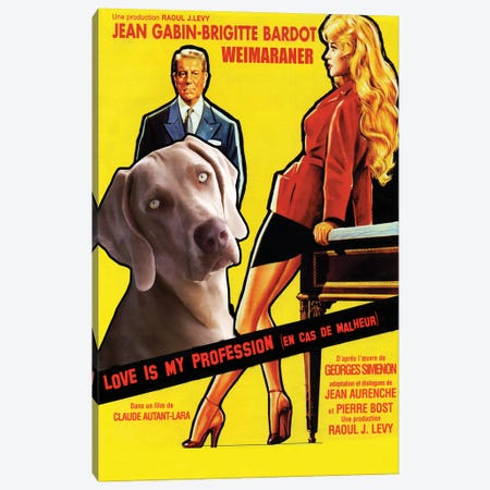 Weimaraner Love Is My Profession Movie Canvas Print #NDG479} by Nobility Dogs Art Print