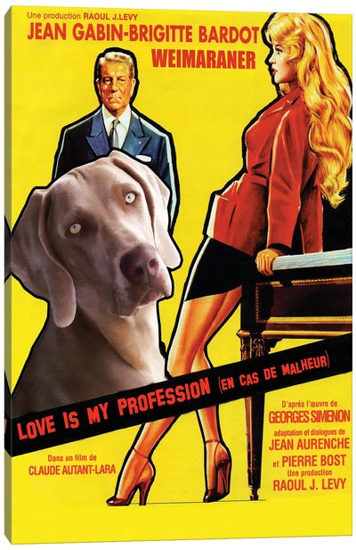 Weimaraner Love Is My Profession Movie Canvas Art Print - Vintage Movie Posters