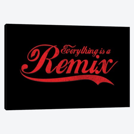 Everything Is A Remix Canvas Print #NID115} by Nicebleed Canvas Art