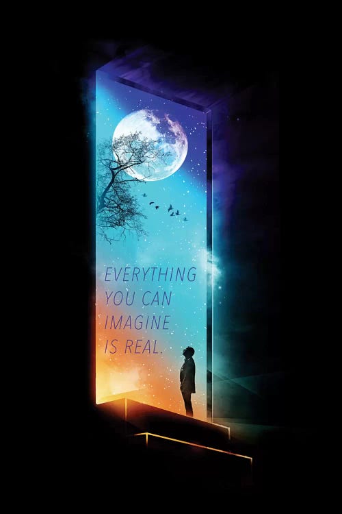 Everything You Can Imagine Is Real