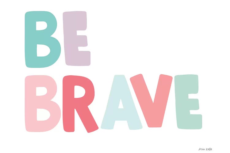 Be Brave