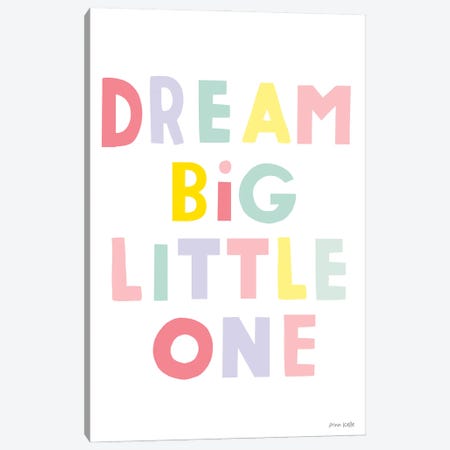 Dream Big Little One Canvas Print #NKL24} by Ann Kelle Canvas Artwork