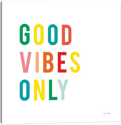 Good Vibes Only Canvas Art Print - Ann Kelle