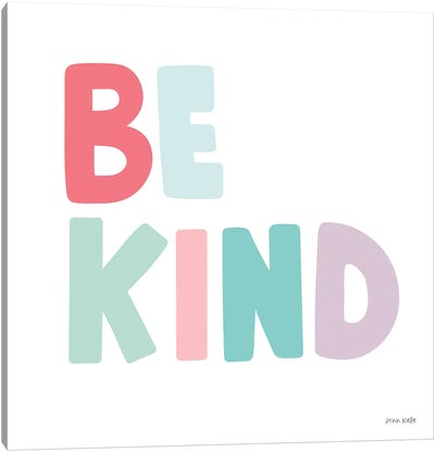 Be Kind Canvas Art Print - Ann Kelle