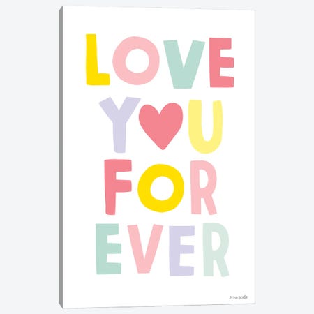 Love You Forever Canvas Print #NKL48} by Ann Kelle Art Print
